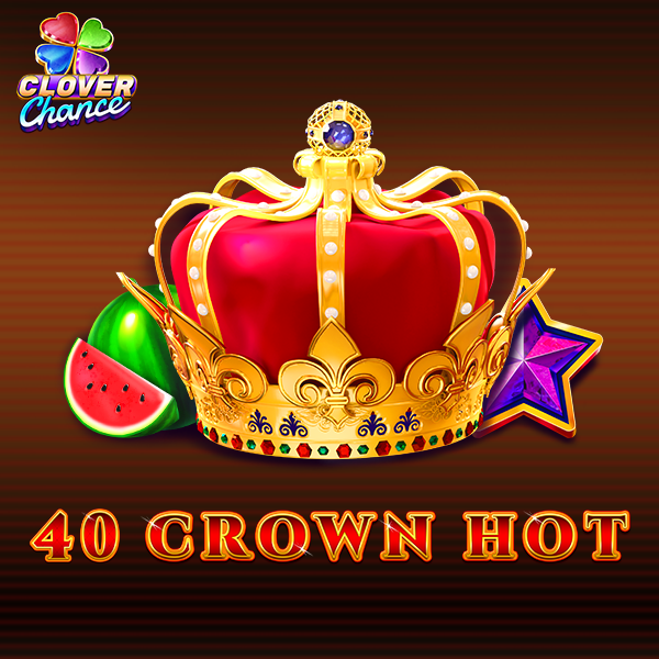 40 Crown Hot